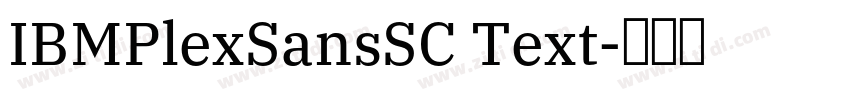 IBMPlexSansSC Text字体转换